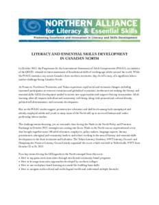 LITERACY AND ESSENTIAL SKILLS DEVELOPMENT IN CANADA’S NORTH In October 2013, the Programme for the International Assessment of Adult Competencies (PIAAC), an initiative of the OECD, released its latest assessment of fo