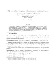 2-factors of bipartite graphs with asymmetric minimum degrees Andrzej Czygrinow∗, Louis DeBiasio, H. A. Kierstead† School of Mathematical & Statistical Sciences Arizona State University Tempe, AZSubmitted 10/3