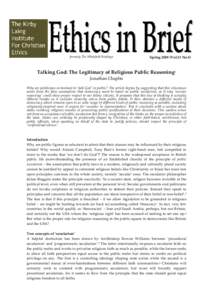 formerly The Whitefield Briefings  Spring[removed]Vol.13 No.5) Talking God: The Legitimacy of Religious Public Reasoning1 Jonathan Chaplin