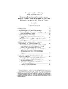 Harvard Journal of Law & Technology Volume 26, Number 1 Fall 2012 RETHINKING RISKS: SHOULD SOCIOECONOMIC AND ETHICAL CONSIDERATIONS BE INCORPORATED INTO THE REGULATION OF GENETICALLY MODIFIED CROPS?