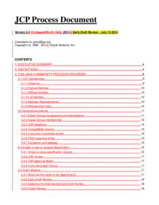 JCP Process Document VersionAugustMonth 15dd, Early Draft Review – JulyComments to:  Copyright (cOracle America, Inc.  CONTENTS