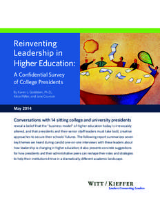 Reinventing Leadership in Higher Education: A Confidential Survey of College Presidents By Karen L. Goldstein, Ph.D.,