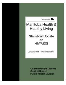 MANITOBA HEALTH STATISTICAL UPDATE ON HIV/AIDS