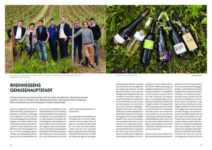 KULINARIUM  & WEIN  R h e i n h e s s e n s G e n u s s H a u p t s ta d t Genusskompetenz zwischen Rebzeilen: Rolf von der Heide, Eva Pauser-Brand, Patrick Kampf, Rainer Roos, Frank Spaleniak, Klaus Gallé, Nicolas 