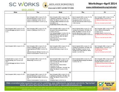 Workshops–April 2014 www.midlandsworks.org/calendar Interested in WIA? Call[removed]Mon