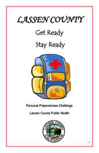 LASSEN COUNTY Get Ready Stay Ready Personal Preparedness Challenge Lassen County Public Health