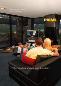 Prime Television Limited 2006 Annual Report “There’s nothing stronger than a local tie.”  PRIME TELEVISION LIMITED