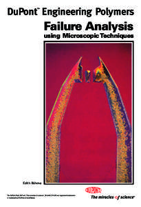 DuPont Engineering Polymers ™ Failure Analysis using Microscopic Techniques