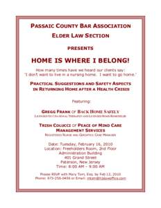PASSAIC COUNTY BAR ASSOCIATION ELDER LAW SECTION PRESENTS HOME IS WHERE I BELONG! How many times have we heard our clients say: