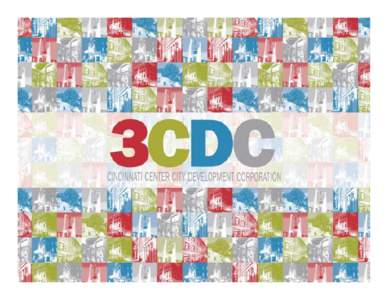 AGENDA  I. Welcome and Introductions: Lann Field II. Washington Park Update: 3CDC Staff/Cincinnati Park Board III. Over-the-Rhine Development Update, Phases I-V: 3CDC Staff IV. Music Hall Revitalization