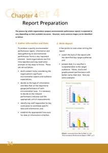 Chapter 4 Chapter 4 Report Preparation The process by which organizations prepare environmental performance reports is expected to vary depending on their available resources. However, some common stages can be identifie