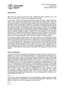Prof. Christine Kaufmann Völkerrecht I Herbstsemester 2010 Nufenen-Fall BGE 106 Ib 154, Auszug aus dem Urteil der I. öffentlichrechtlichen Abteilung vom 2. Juli