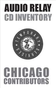 AUDIO RELAY  CD INVENTORY CHICAGO CONTRIBUTORS
