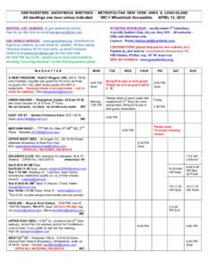 GREYSHEETERS ANONYMOUS MEETINGS - METROPOLITAN NEW YORK AREA & LONG ISLAND  All meetings one hour unless indicated. ‘ WC’= Wheelchair Accessible.