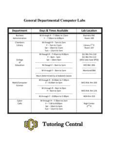 General Departmental Computer Labs Department Days & Times Available  Lab Location