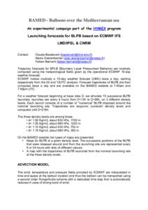 BAMED - Balloons over the Mediterranean sea An experimental campaign part of the HYMEX program Launching forecasts for BLPB based on ECMWF IFS LMD/IPSL & CNRM Contact: