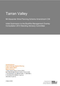 Tarran Valley Mt Alexander Shire Planning Scheme Amendment C36 Initial Submission to the Bushfire Management Overlay Consultation 2013 Standing Advisory Committee  Amanda Johnson