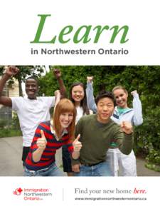 Learn in Northwestern Ontario .ca  Find your new home here.