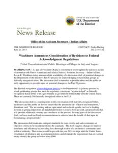 Office of the Assistant Secretary – Indian Affairs FOR IMMEDIATE RELEASE June 21, 2013 CONTACT: Nedra Darling[removed]