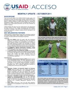 MONTHLY UPDATE – OCTOBER 2011 BACKGROUND This is the seventh edition of the USAID-ACCESO monthly update, with information on current and future project activities. USAID-ACCESO is a four-year initiative funded by the p