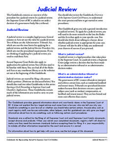 Judicial Review This Guidebook contains an overview of the procedure for a judicial review. In a judicial review, the Supreme Court of BC is asked to set aside a decision of a government body, like a tribunal.