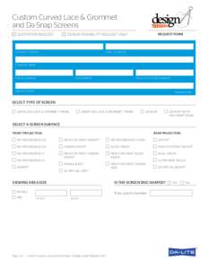 Custom Curved Lace & Grommet and Da-Snap Screens QUOTATION REQUEST REQUEST FORM