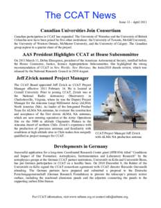 The CCAT News Issue 13 – April 2011 Canadian Universities Join Consortium Canadian participation in CCAT has expanded. The University of Waterloo and the University of British Columbia now have been joined by five othe