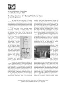 An article from the CDSS News issue 207, March/April 2009 Teaching American Art History With Social Dance by Louise Siddons “By doing the dance in class I was better