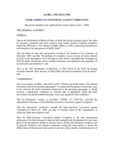 AG/RES[removed]XXVI-O/96) INTER-AMERICAN CONVENTION AGAINST CORRUPTION (Resolution adopted at the eighth plenary session, held on June 7, 1996) THE GENERAL ASSEMBLY, MINDFUL: That in the Declaration of Belém do Pará, of