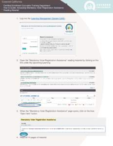 Certified Enrollment Counselor Training Department How to Guide: Accessing Mandatory Voter Registration Assistance Reading Material 1. Log into the Learning Management System (LMS) .