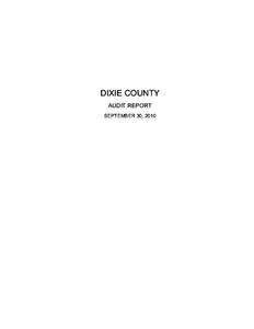 DIXIE COUNTY AUDIT REPORT SEPTEMBER 30, 2010 Dixie County Audit Report