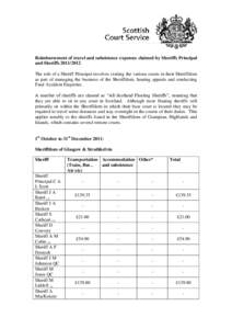 Reimbursement of travel and subsistence expenses claimed by Sheriffs Principal and Sheriffs[removed]The role of a Sheriff Principal involves visiting the various courts in their Sheriffdom as part of managing the busin