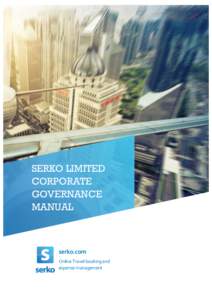    SERKO LIMITED CORPORATE GOVERNANCE MANUAL