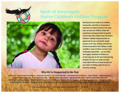 Spirit of Sovereignty Native Children’s Holiday Program Meeting the basic needs of our families, communities and tribes is of paramount importance in Indian Country. At the same time, we want our children to have the