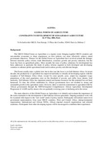 AGENDA GLOBAL FORUM ON AGRICULTURE CONSTRAINTS TO DEVELOPMENT OF SUB-SAHARAN AGRICULTURE[removed]May 2006, Paris To be held at the OECD, Tour Europe, 33 Place des Corolles, 92049, Paris La Défense 2