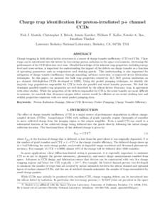 Charge trap identification for proton-irradiated p+ channel CCDs Nick J. Mostek, Christopher J. Bebek, Armin Karcher, William F. Kolbe, Natalie A. Roe, Jonathan Thacker Lawrence Berkeley National Laboratory, Berkeley, CA