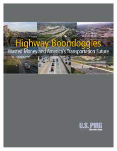 Iowa Primary Highway System / Transportation in Iowa / California State Route 241 / Traffic congestion / Public Interest Research Group / Interstate Highway System / Highway / Ohio Department of Transportation / Transportation in the United States / Transport / Land transport / Types of roads