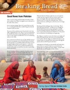 Breaking Bread Spring 2011 Newsletter Good News from Pakistan After a week of visiting with flood-affected families in Pakistan’s northern Swat Valley, I was glad to arrive in Karachi, in the south of the country.