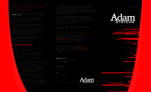 With smart technology, the limits of business productivity and profitability are virtually boundless. For franchised and independent automobile dealerships, ADAM Systems™ provides just that boundless potential. Our Dea