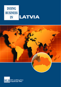 Doing business in Latvia foreword This booklet has been prepared for the use of clients, partners and staff of HLB International