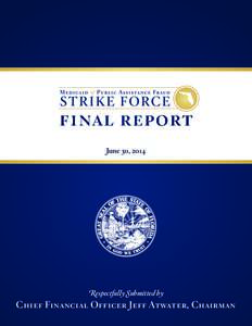 final report June 30, 2014 Respectfully Submitted by  Chief Financial Officer Jeff Atwater, Chairman