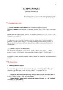 1  LA LINGUISTIQUE CHARTE ÉDITORIALE Deux astérisques** : si vous ne deviez retenir que quelques points.