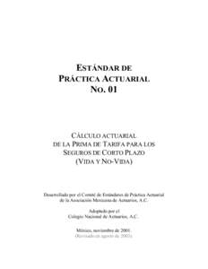 ESTÁNDAR DE PRÁCTICA ACTUARIAL NO. 01 CÁLCULO ACTUARIAL DE LA PRIMA DE TARIFA PARA LOS