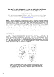 A WARM CONVEYOR BELT MECHANISM ACCOMPANYING EXTREME PRECIPITATION EVENTS OVER NORTH-EASTERN ITALY A. Bertò 1, A. Buzzi 2, D. Zardi 1 1  Civil and Environmental Department, University of Trento, Via Mesiano 77, 38050 Tre