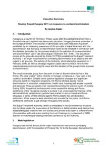 European network of legal experts in the non-discrimination field  Executive Summary Country Report Hungary 2011 on measures to combat discrimination By András Kádár 1.