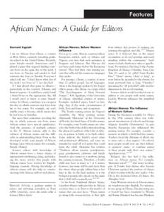 Features  African Names: A Guide for Editors Bernard Appiah I am an African from Ghana, a country in West Africa, currently attending graduate school in the United States. Recently,