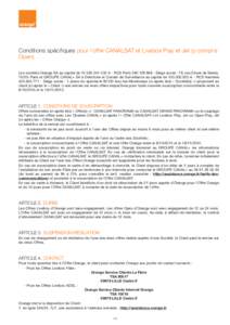 Conditions spécifiques pour l’offre CANALSAT et Livebox Play et Jet (y compris Open) Les sociétés Orange SA au capital de € - RCS ParisSiège social : 78, rue Olivier de Serres, 75015