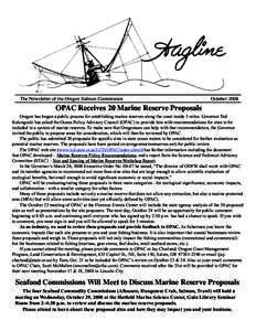 The Newsletter of the Oregon Salmon Commission  OPAC Receives 20 Marine Reserve Proposals October 2008