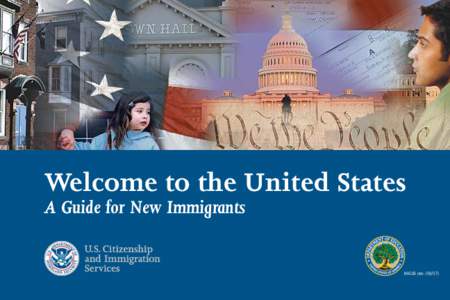 United States Citizenship and Immigration Services / Permanent residence / Citizenship in the United States / FBI Name Check / Immigration and Naturalization Service / Immigration to the United States / Nationality / United States