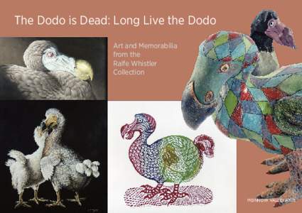 The Dodo is Dead: Long Live the Dodo Art and Memorabilia from the Ralfe Whistler Collection
